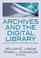 Cover of: Archives and the Digital Library