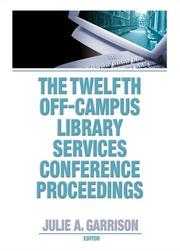 The Twelfth Off-campus Library Services Conference Proceedings by Julie A. Garrison