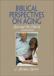 Cover of: Biblical Perspectives on Aging by J. Gordon Harris, J. Gordon Harris