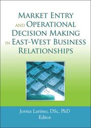 Cover of: Market Entry and Operational Decision Making in East-west Business Relationships