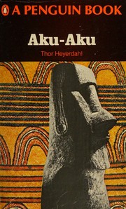 Cover of: Aku-Aku: the secret of Easter Island.