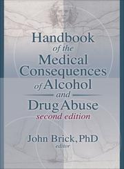 Cover of: Handbook of the Medical Consequences of Alcohol and Drug Abuse by 