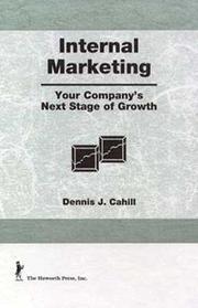 Internal marketing by Dennis J. Cahill