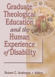 Graduate theological education and the human experience of disability by Anderson, Robert C.