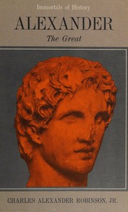 Cover of: Alexander the Great,: Conqueror and creator of a new world