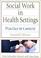 Cover of: Social work in health settings