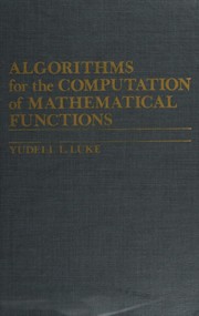 Cover of: Algorithms for the computation of mathematical functions. by Yudell L. Luke, Yudell L. Luke