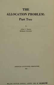 Cover of: The allocation problem, part two (Studies in accounting research) by Arthur Lawrence Thomas, Arthur Lawrence Thomas