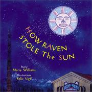 Cover of: How Raven stole the sun by Maria Williams