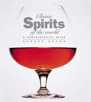 Cover of: Classic Spirits of the World: A Comprehensive Guide