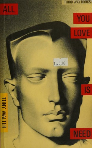 Cover of All you love is need by J. A. Walter