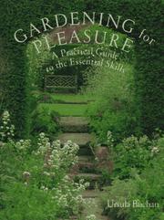 Cover of: Gardening for pleasure: a practical guide to the essential skills