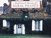 Cover of: Traditional Houses of Rural France (Traditional Houses Series) by Bill Laws