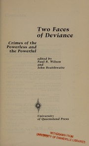 Cover of: Two faces of deviance: crimes of the powerless and the powerful