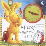 Cover of: Felix, what time is it?