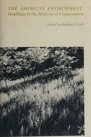 Cover of: The American environment: readings in the history of conservation