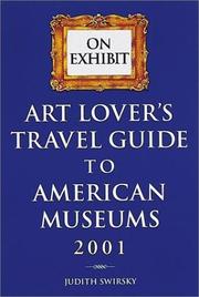 Cover of: Art Lovers Travel Travel Guide to American Museums 2001 (On Exhibit) | Judith Swirsky