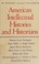 Cover of: American intellectual histories and historians.