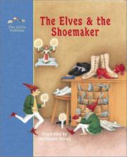 Cover of: The Elves and the Shoemaker: A Fairy Tale by the Brothers Grimm (The Little Pebbles)