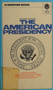 Cover of: The American Presidency, Revised Edition (MT454) (A Mentor Book)
