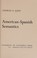 Cover of: American-Spanish semantics.
