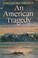 Cover of: An American Tragedy