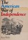 Cover of: The American War of Independence