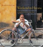 Cover of: Weekend in Havana / Tres Dias en La Habana: An American Photographer in the Forbidden City / Un Fotografo Americano en la Ciudad Prohibida