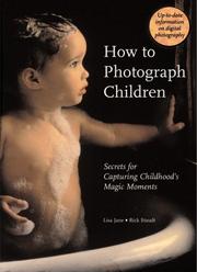 Cover of: How to Photograph Children by Lisa Jane, Rick Staudt