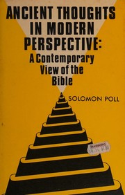 Cover of: Ancient thoughts in modern perspective: a contemporary view of the Bible.