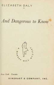 Cover of: And dangerous to know