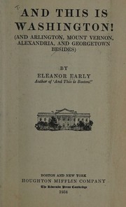 Cover of: And this is Washington! by Eleanor Early, Eleanor Early