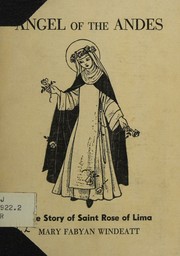Cover of: Angel of the Andes;: The story of Saint Rose of Lima,