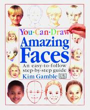 Cover of: Amazing faces by Kim Gamble