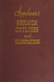 Cover of: Appelman's sermon outlines and illustrations