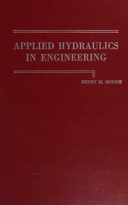 Cover of: Applied hydraulics in engineering. by Henry M. Morris, Henry M. Morris