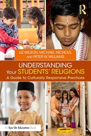 Cover of: Understanding Your Students' Religions: A Guide to Culturally Responsive Practices