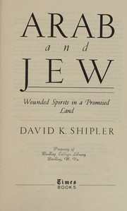 Cover of: Arab and Jew: Wounded Spirits in a Promised Land