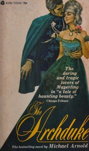 Cover of: THE ARCHDUKE The Romantic Love Story of Rudolf of Habsburg