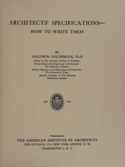 Cover of: Architects' Specifications - How to Write Them by Goldwin Goldsmith, Goldwin Goldsmith