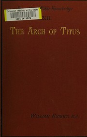 Cover of: The arch of Titus and the spoils of the temple by William Knight, William Knight