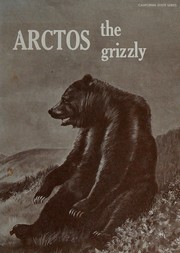 Cover of: Arctos, the grizzly (California state series) by Rhoda Leonard, Rhoda Leonard