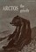 Cover of: Arctos, the grizzly (California state series)