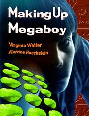 Cover of: Making up Megaboy by Virginia Walter