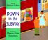 Cover of: Down in the subway