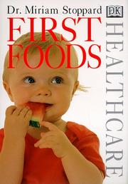 Cover of: First foods by Stoppard, Miriam., Stoppard, Miriam.