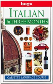 Cover of: Italian in three months by Milena Reynolds, Milena Reynolds