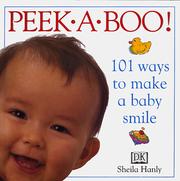 Cover of: Peek-a-boo!: 101 ways to make baby smile