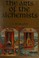 Cover of: The arts of the alchemists