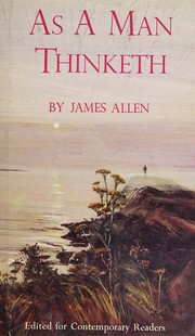 Cover of: AS A MAN THINKETH by James Allen, James Allen